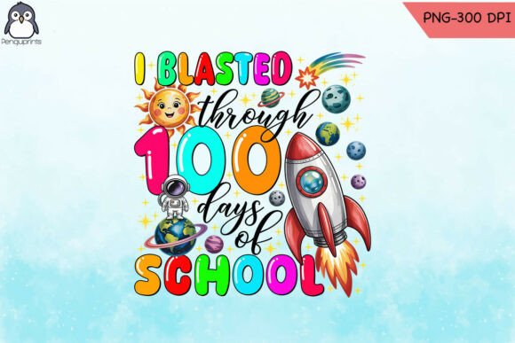 I Blasted Through 100 Days of School PNG Graphics and Crafts Review