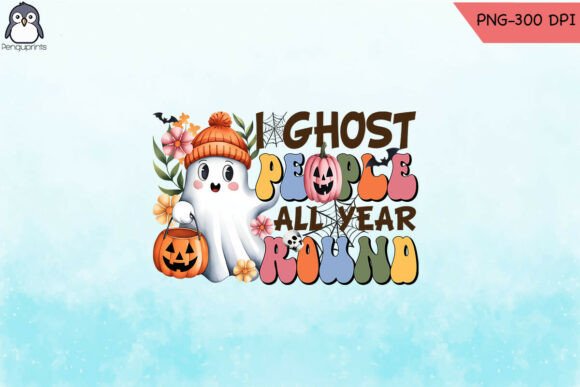 I Ghost People All Year Round PNG Graphics for Crafts