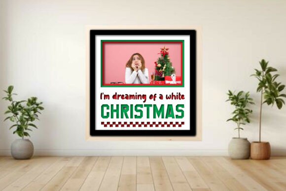 I’m Dreaming of a -- Photo Frame Shadow Graphics and Crafts